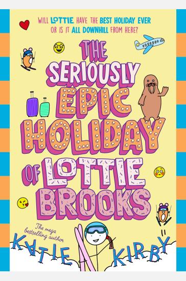 The Seriously Epic Holiday of Lottie Brooks