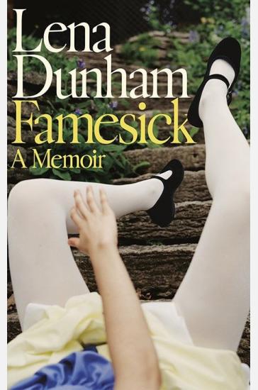 Famesick: from the international bestselling author of Not That Kind of Girl