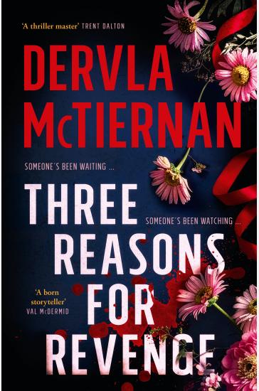 Three Reasons for Revenge: A gripping new crime thriller from the internationally bestselling and award-winning author of What Happened to Nina?