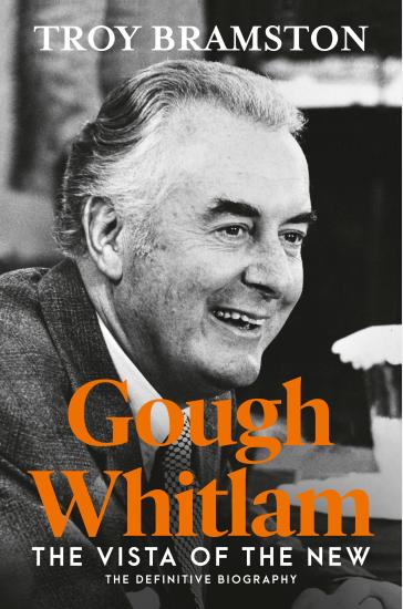 Gough Whitlam: the definitive and most up-to-date biography from Australia's leading political biographer
