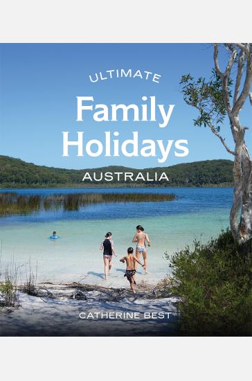 Ultimate Family Holidays: Australia