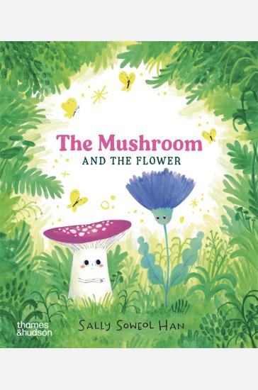 The Mushroom and the Flower