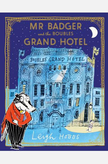Mr Badger and the Boubles Grand Hotel