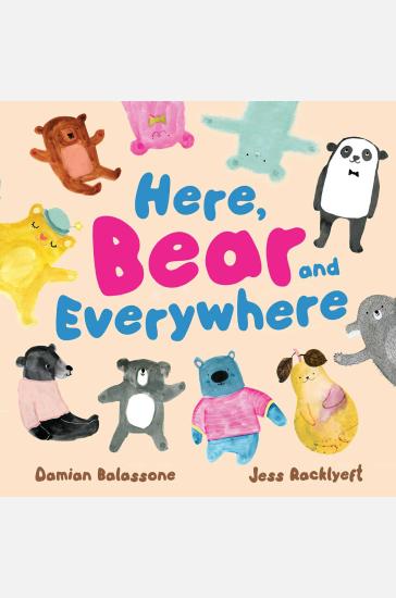 Here, Bear and Everywhere