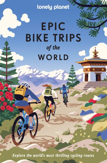 Lonely Planet Epic Bike Trips of the World